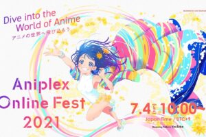 アニプレックス オンライン フェス 2021 7月4日開催! 「鬼滅」など参加!!