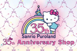 Sanrio Puroland 35th ストア in みなとみらい 6月26日より開催!