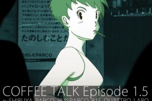COFFEE TALK Cafe & POP UP SHOP in 渋谷 6月1日よりコラボ開催!