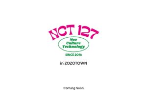 NCT 127 × ZOZOTOWN (ゾゾタウン) スペシャルコラボ実施!