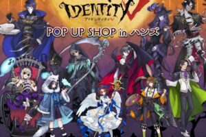 Identity V 第五人格 POP UP SHOP in ハンズ 10月15日より開催!