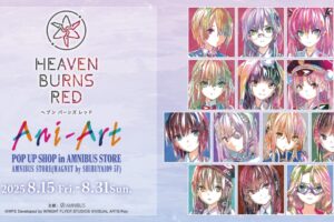 ヘブンバーンズレッド ポップアップストア in 渋谷 8月15日より開催!