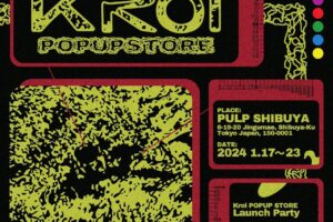 Kroi  ポップアップストア in PULP/渋谷 1月23日より開催!