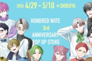 HUNDRED NOTE 3周年 ストア in SHIBUYA109 4月29日より開催!
