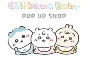Chiikawa Baby ポップアップストア in 静岡 8月21日より開催!