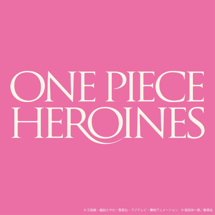 ONE PIECE HEROINES ストア in ロフト 7月4日より開催!