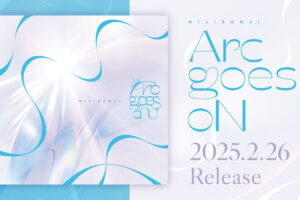 にじさんじ 7周年記念楽曲「Arc goes oN」シングルCD 2月26日リリース!