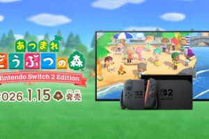 あつまれ どうぶつの森 Switch Edition2 1月15日発売! 無料アプデも配信!