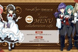 Tokyo 7th シスターズ × cafe & bar MENU秋葉原 8月1日よりコラボ開催!