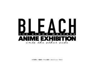 BLEACH 千年血戦篇 アニメ展 in Space Gratus大阪 9月1日より開催!