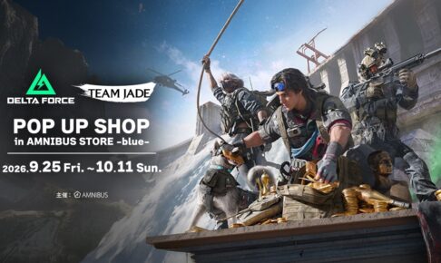 『Delta Force』 POP UP SHOP in 渋谷 9月25日より開催!