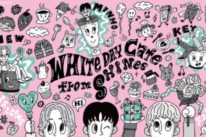WHITE DAY Cafe from SHINee(シャイニー) in BOXcafe 3月2日より開催!