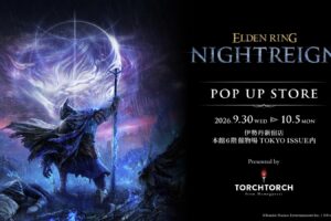 ELDEN RING NIGHTREIGN ストア in 新宿 9月30日より開催!