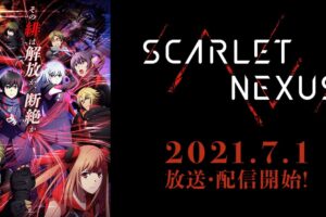TVアニメ「SCARLET NEXUS」2021年7月1日放送開始!