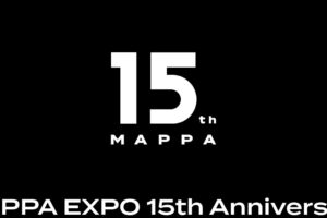 MAPPA設立15周年記念展「MAPPA EXPO」9月16日より開催!